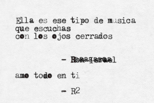 Ella es ese tipo de musica que escuchas con los ojos cerrados - Ron Israel amo toso en d ti - R2 aaaaaaaa 
