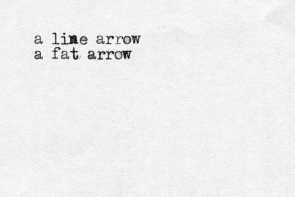 a line arrow a fat arrow