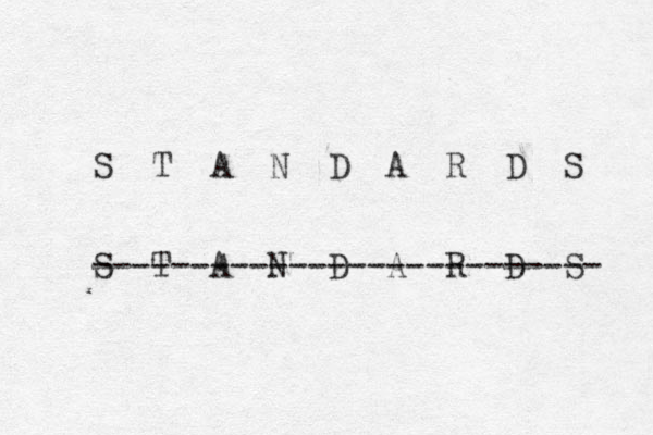 S T A N D A R D S S T A N D A R D S -------------------------- 