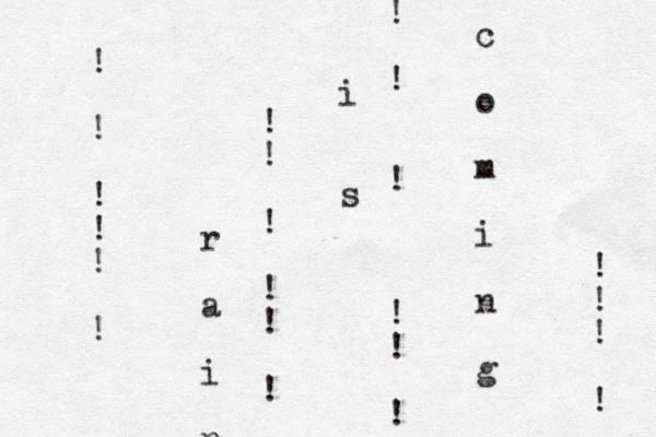 r a i n i s c o m i n g ! ! ! ! ! ! ! ! ! ! ! ! ! ! ! ! ! ! ! ! ! ! 