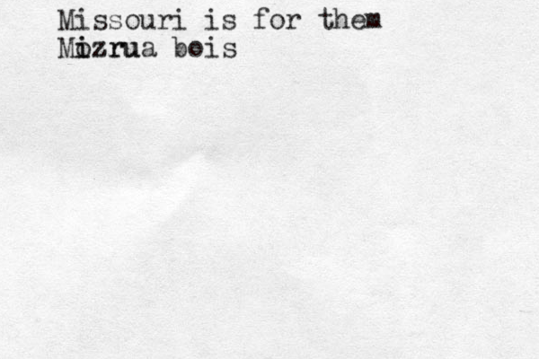 Missouri is for them Mozru i izrua bois