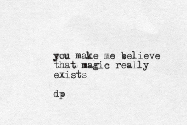 you make me believe that magic really exists dp 