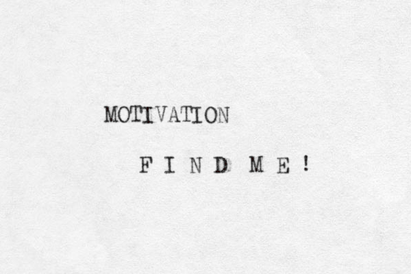MOTIVATION F I N D M E ! 