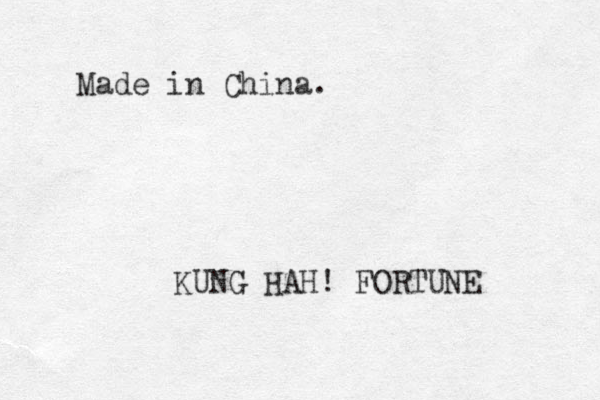 Made in China. KUNG HAH! FORTUNE