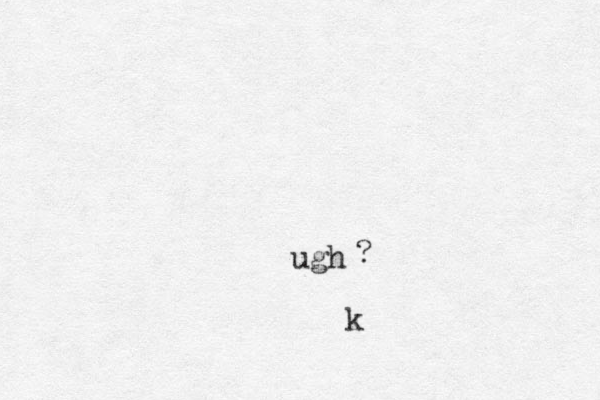ugh ? k