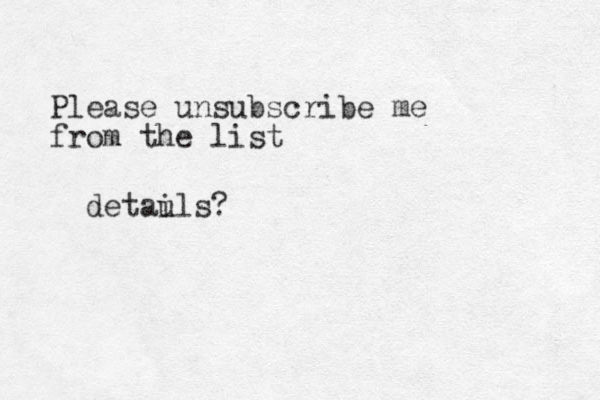 Please unsubscribe me from the list detaul i s?