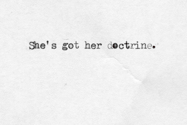 She's got her doctrine. 