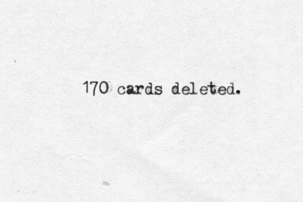 170 cards deleted. 