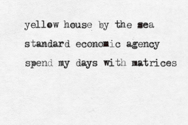 yellow house by the sea standard economic agency spend my days with matrices 