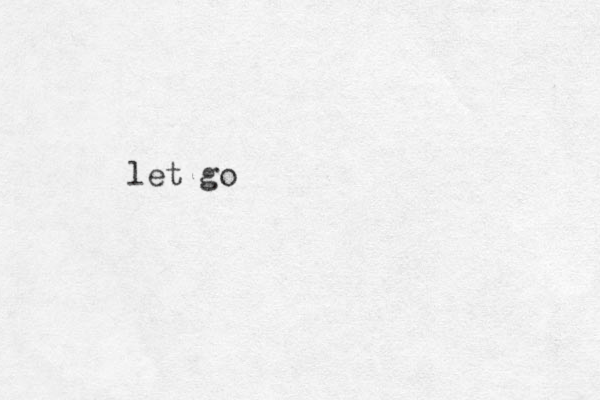 let go