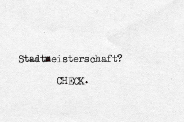 Stadtmeisterschaft? CHECK.