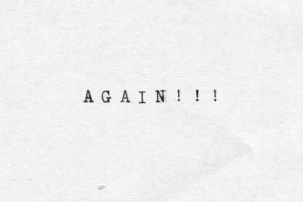A G A I N ! ! ! 