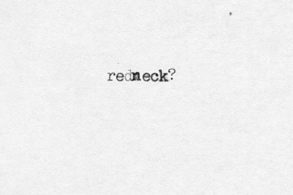 redneck?