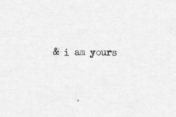 & i am yours