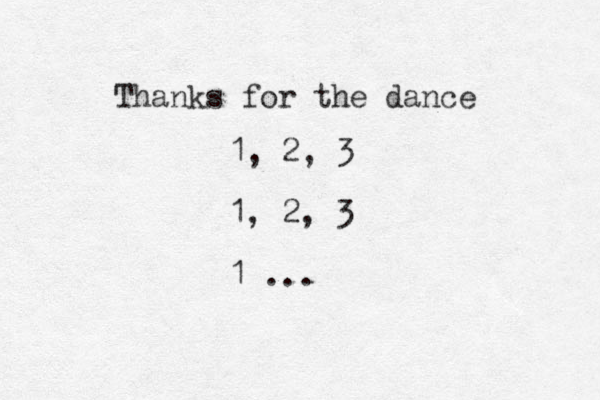 Thanks for the dance 1, 2, 3 1, 2, 3 1 ... 