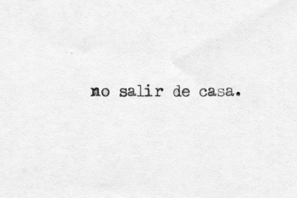 no salir de casa.