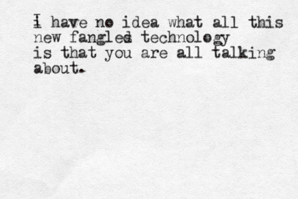 i have no idea what all this new fangles d technology is that you are all talking about . I