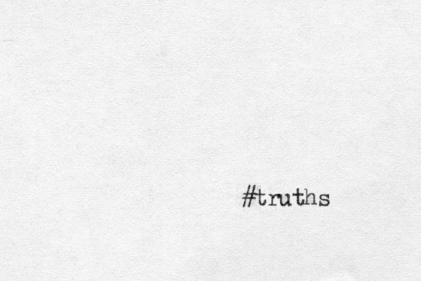 #truths 