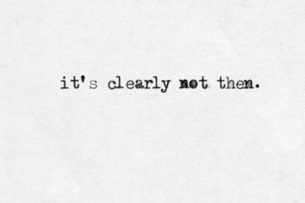 it's clearly not then. 