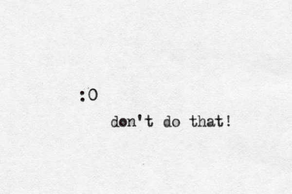 :0 0 don't do that! 