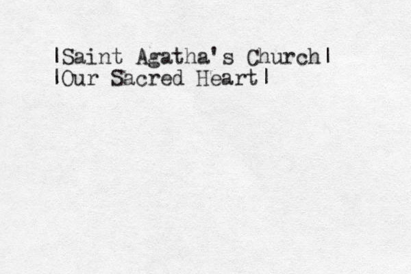 |Saint Agatha's Church| |Our Sacred Heart| 