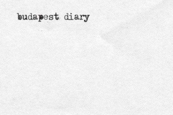 budapest diary 