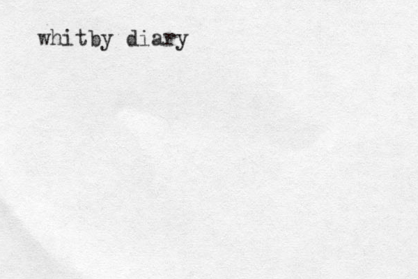 whitby diary