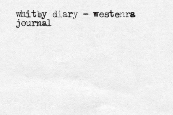 whitby diary - westenrs a journal