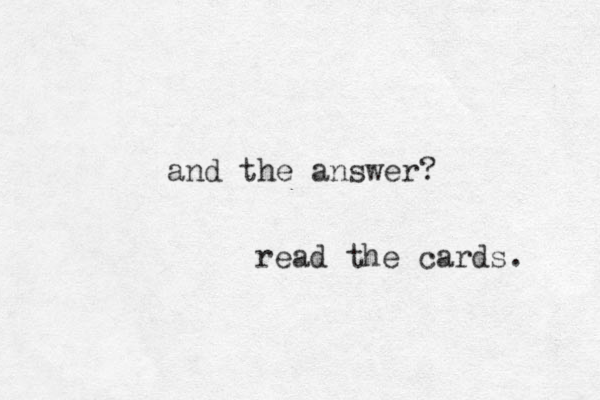 and the answer? read the cards. 