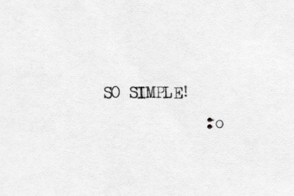 SO SIMPLE! :o 