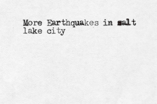More Earthquakes in salt lake city