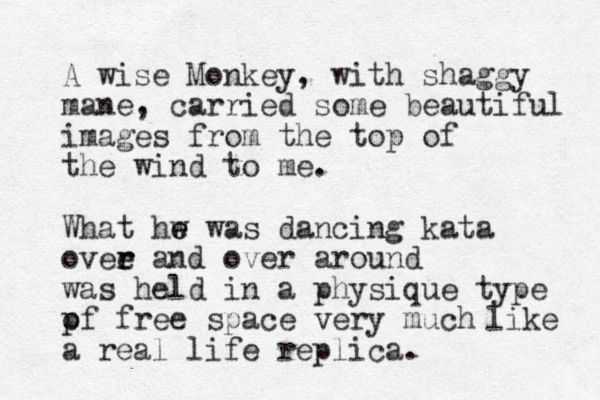 A wise Monkey, with shaggy mane, carried some beautiful images from the top of the wind to me. What hw e e was dancing kata ovee r r and over around was held in a physique type pf o free space very much a real life replica. like 