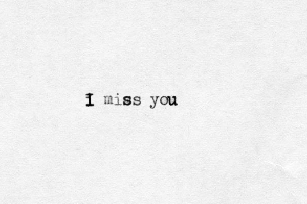 I I i mis ss you u