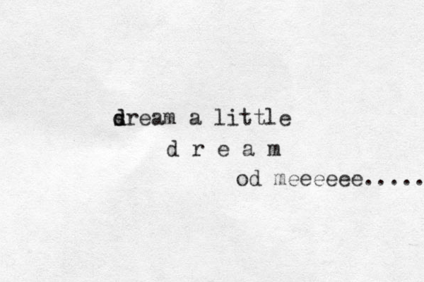 sre d d am a little d r e a m od meeeeee...... 