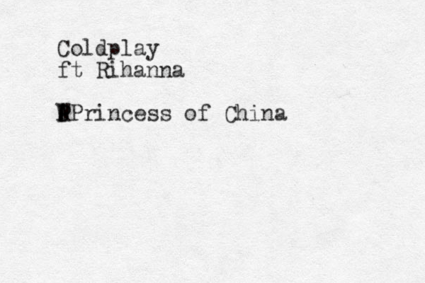 Coldplay ft Rihanna W P A PPrincess of China