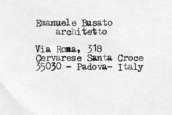 Emanuele Busato architetto Via Ron ma, 318 Cervarese Santa Crov ce 35030 - Padova- Italy 