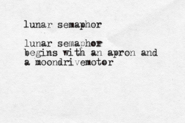 lunar semaphor lunar semaphor begins with an apron and a moondrivemotor