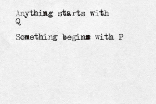 Anything starts with Q Something begins with P