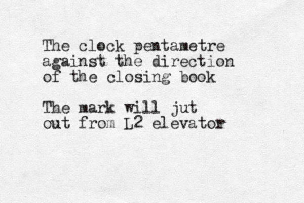 The clock pentametre against the direction of the closing book The mark will jut out from L2 elevator