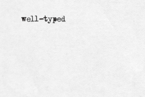 well-typed 