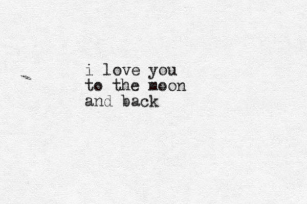 i love you to the moon and back 