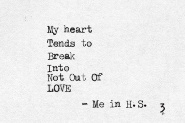 My heart Tends to Break Into Not Out Of LOVE - Me in H.S. 3 