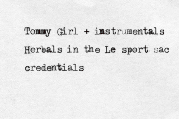 Tommy Girl + instrumentals Herbals in the Le sport sac credentials