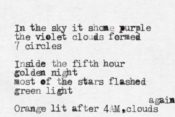 In the sky it shone purple the violet clouds formed 7 circles Inside the fifth hour golden night most of the stars flashed green light Orange lit after 4AM ,clouds again 