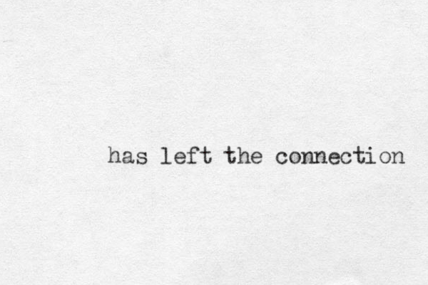 has left the connection 