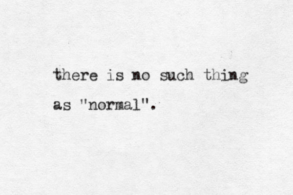 there is no such thing as " ormal". n