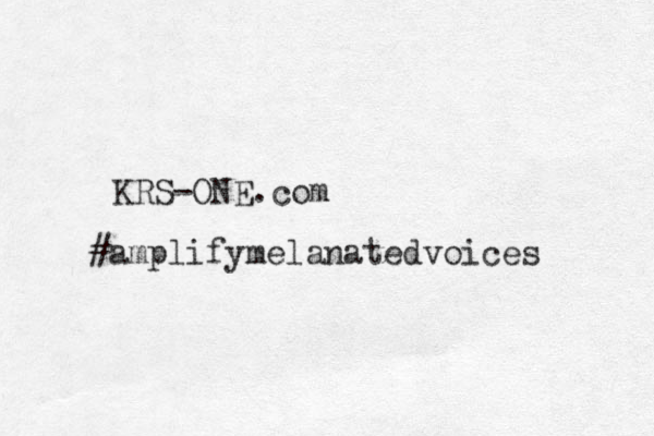 KRS-ONE.com #amplifymelanatedvoices 