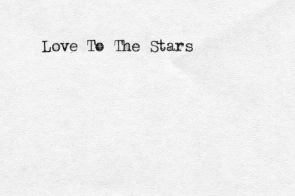 Love To The Stars 