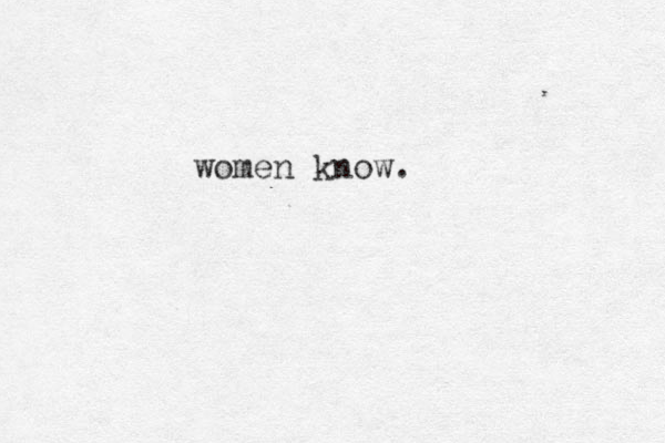 women know.