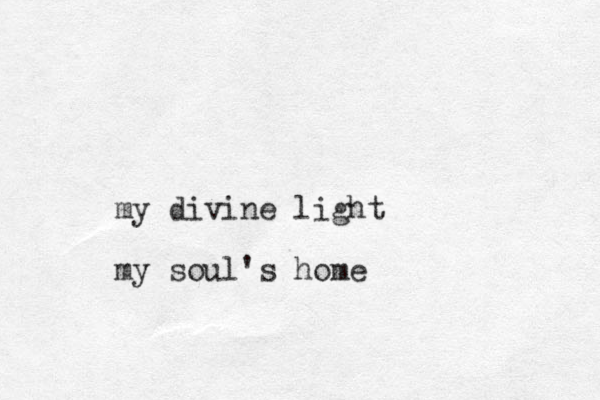 my divine light my soul's home